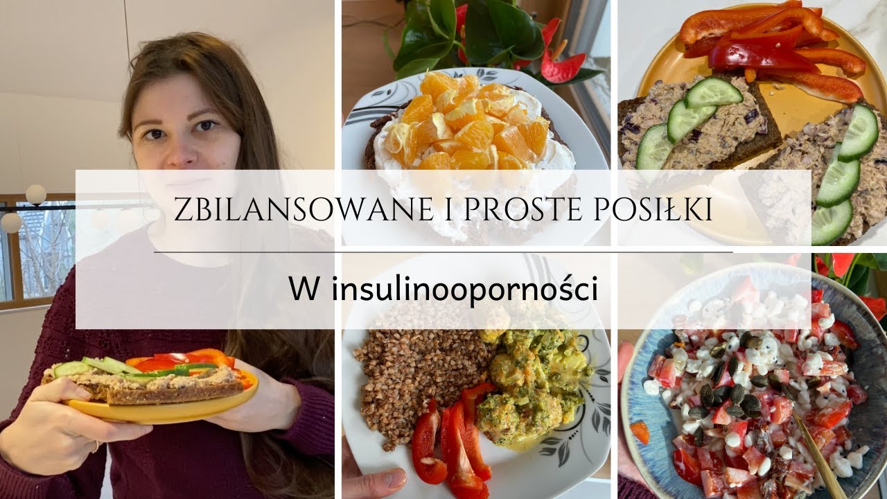 Proste i zbilansowane posiłki o niskim i średnim ŁG - idealne w insulinooporności!
