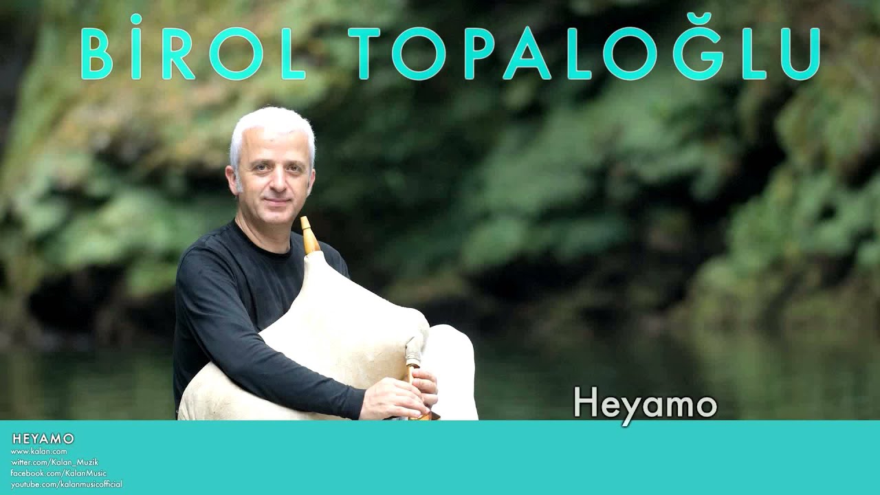 Birol Topaloğlu -  Heyamo [ Heyamo © 1997 Kalan Müzik ]