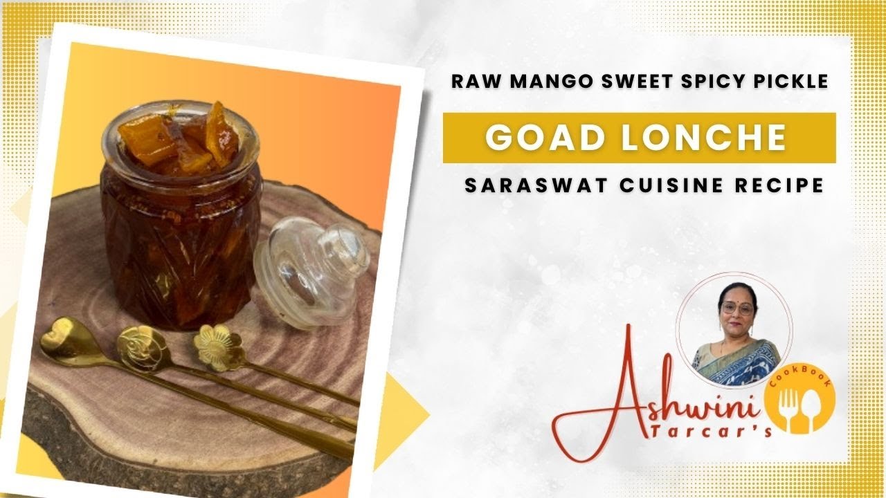 Raw Mango hot and sweet pickle/ Goad lonche/ Goan Saraswat cuisine
