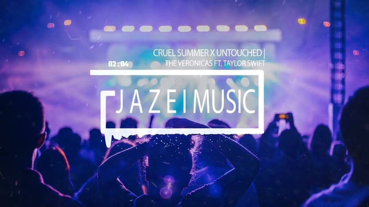 The Veronicas ft. Taylor Swift - Untouched x Cruel Summer | J Λ Z Σ I 🅼🅰🆂🅷🆄🅿