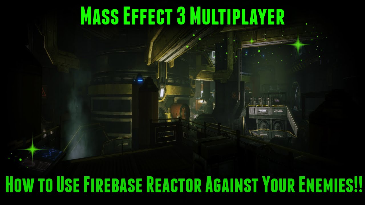 Mass Effect 3 Multiplayer - How to Use Firebase Reactor Against Your Enemies!!