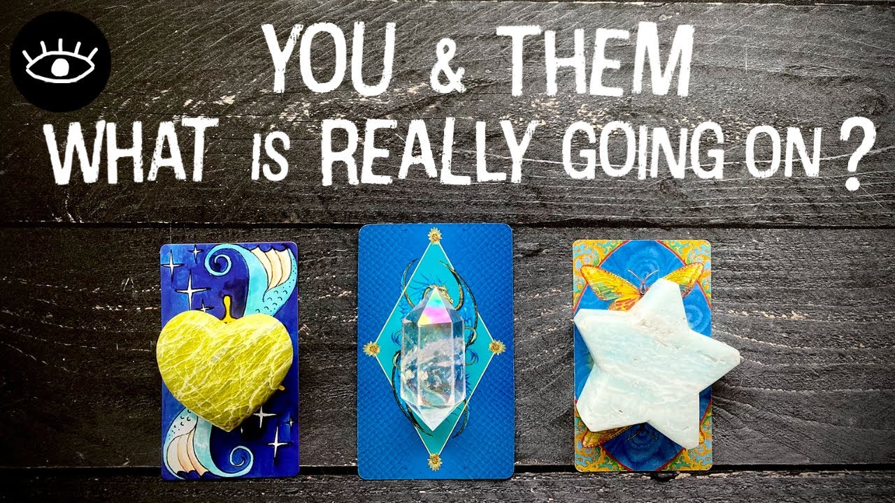 💓🌟What is REALLY going on between YOU & THEM❓💘🌟Pick A Card 🌟 Love Soulmate Twin Flame