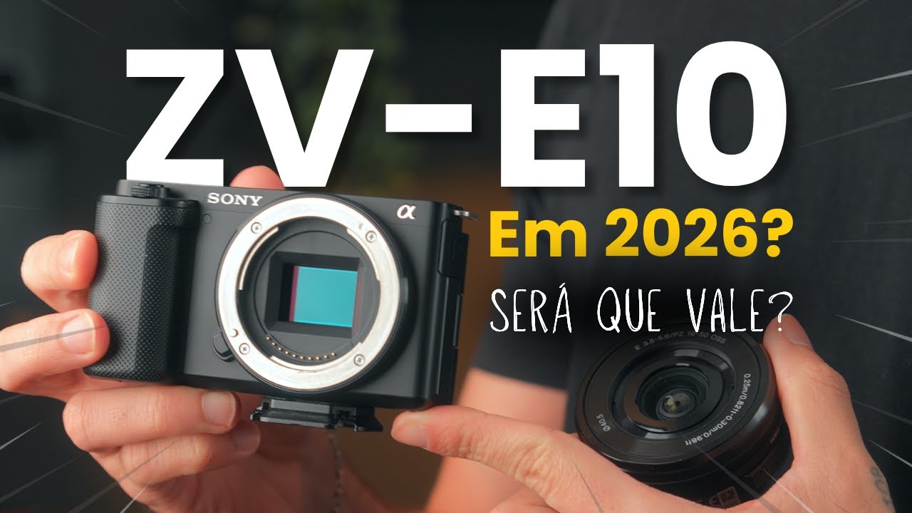 Por Que Você Não Deve Comprar uma Sony ZV-E10 em 2026