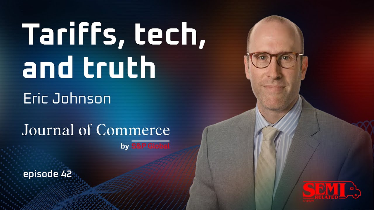 Tariffs, tech, and truth | Eric Johnson of JOC.com