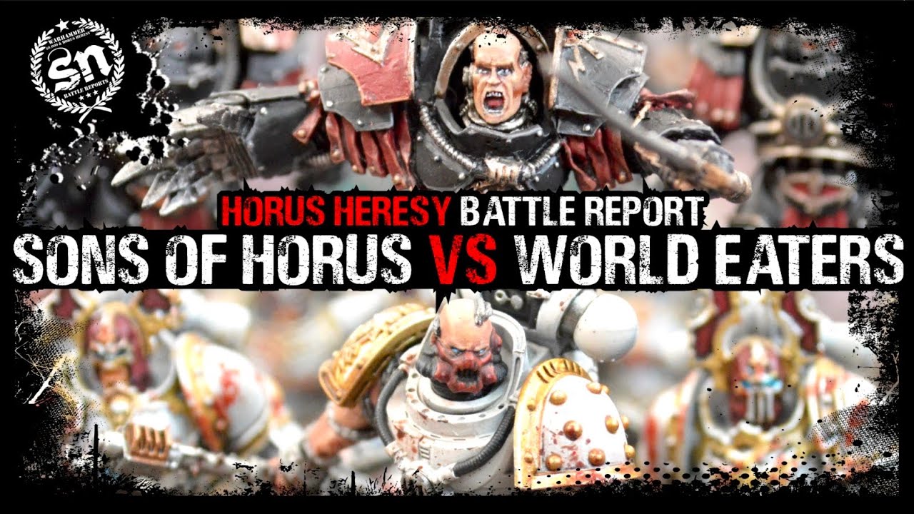 Sons of Horus vs World Eaters - Warhammer Horus Heresy (Battle Report)