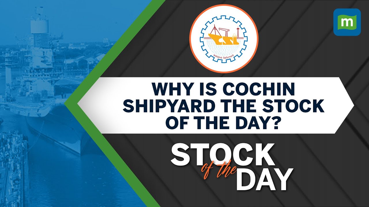 Cochin Shipyard CSL | Defense Shipbuilder Riding On Strong Execution | Stock Of The Day