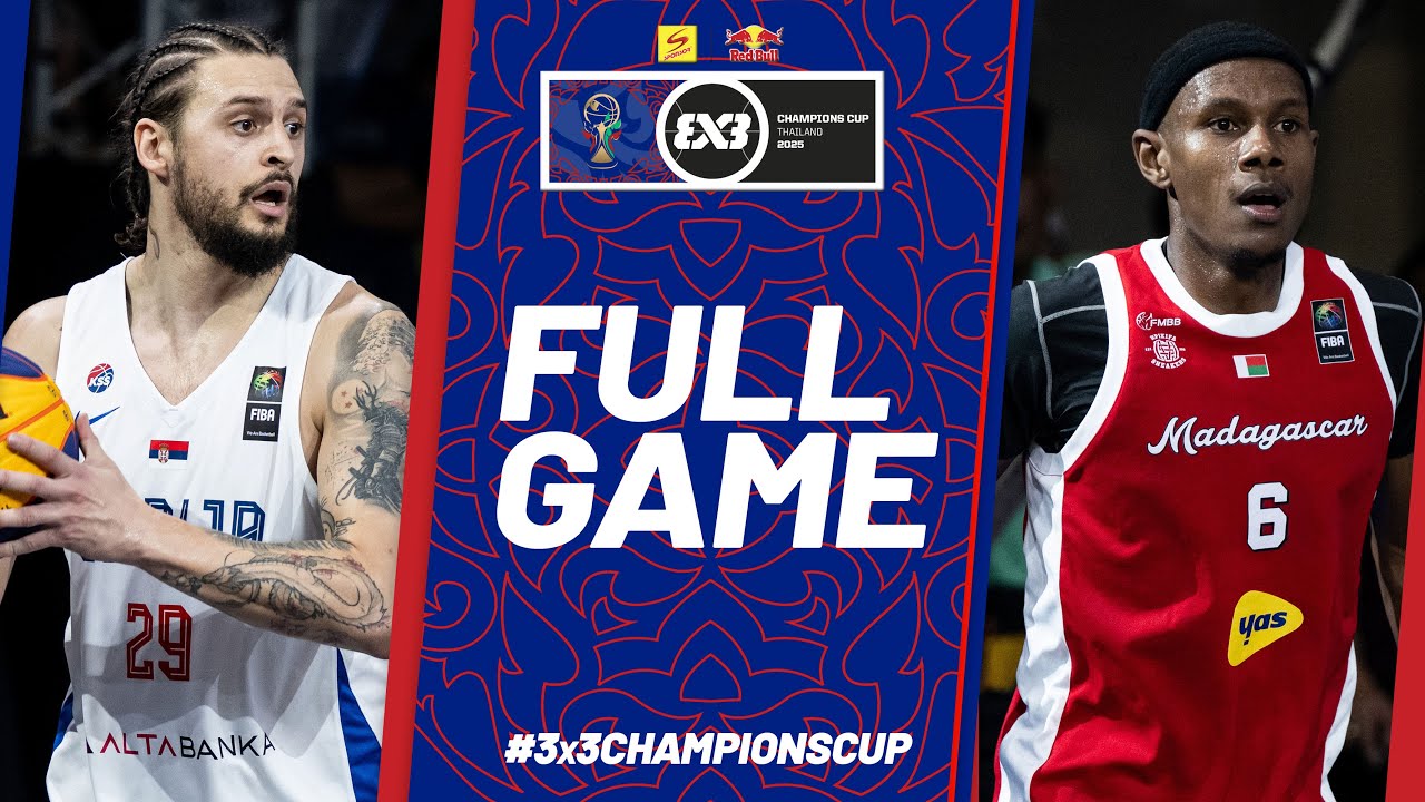 Serbia  🇷🇸 vs  Madagascar  🇲🇬 | Men | Full Pool Game | FIBA 3x3 Champions Cup 2025