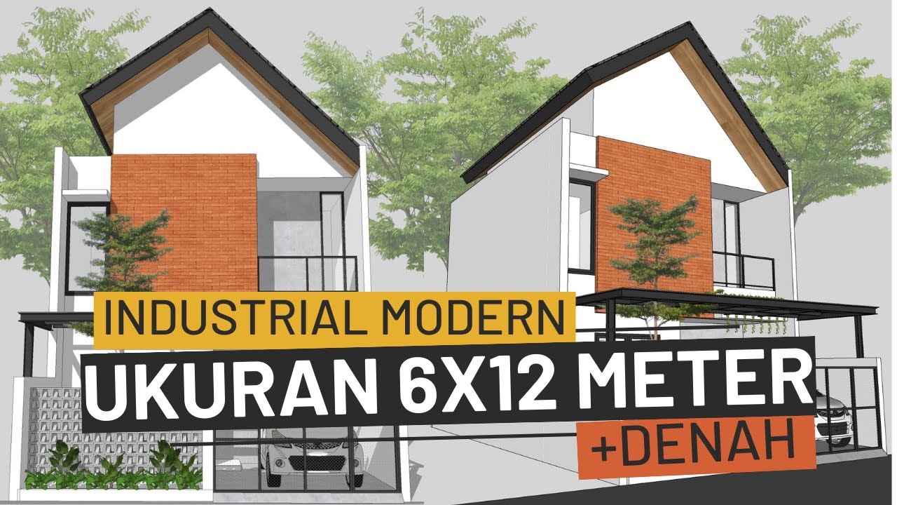 DESAIN RUMAH INDUSTRIAL MODERN 6X12METER #denahrumah6x12 #rumahminimalismodern