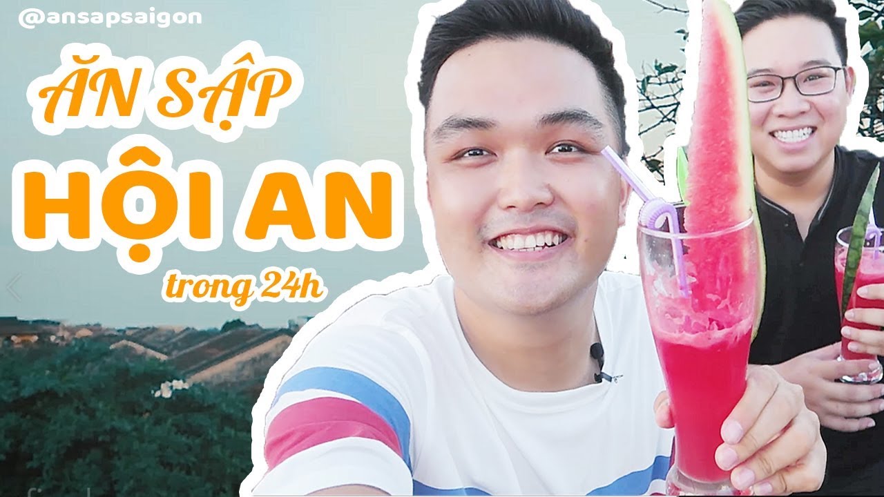 24 GIỜ ĂN SẬP HỘI AN || Tập 1 || Du lịch Hội An - Mì Quảng - Cao Lầu - Cafe sống ảo đẹp nhất Hội An