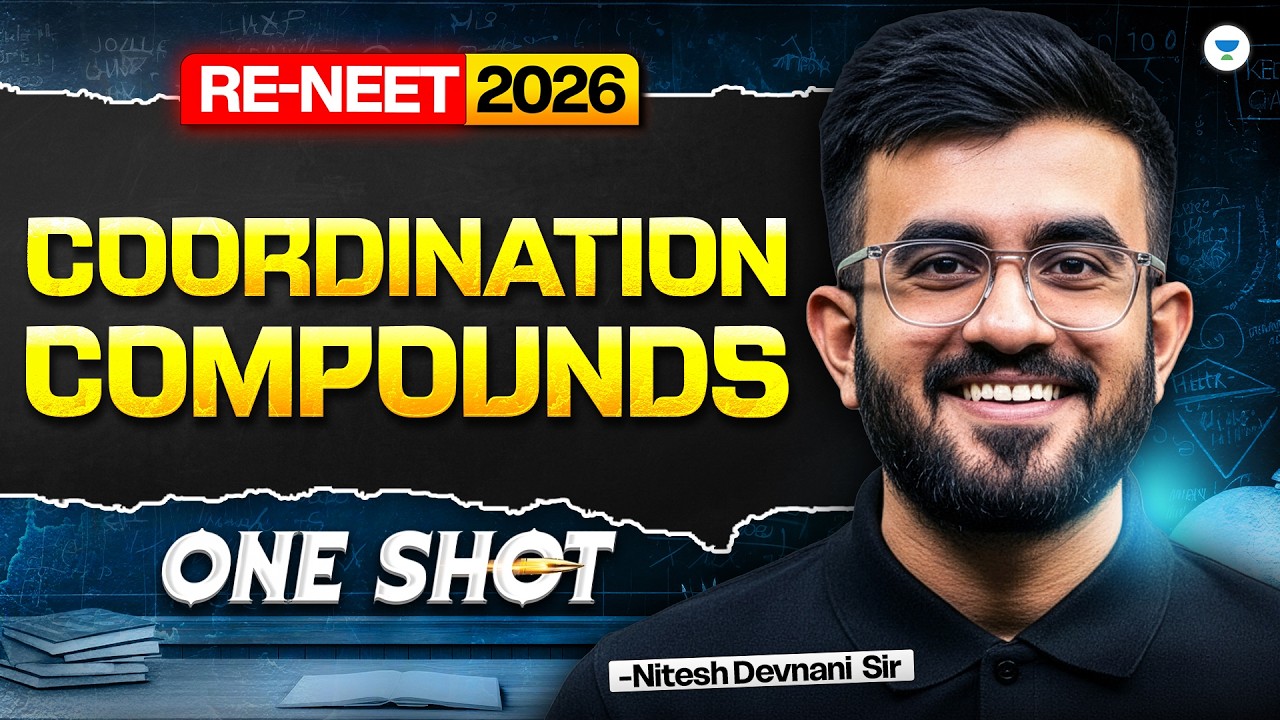 RE-NEET 2026 : Coordination Compounds One Shot | Complete NCERT Revision + PYQs | Nitesh Devnani