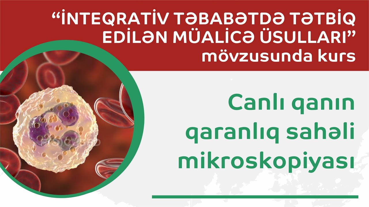 M&uuml;hazirə 29. Canlı qanın qaranlıq sahəli mikroskopiyası