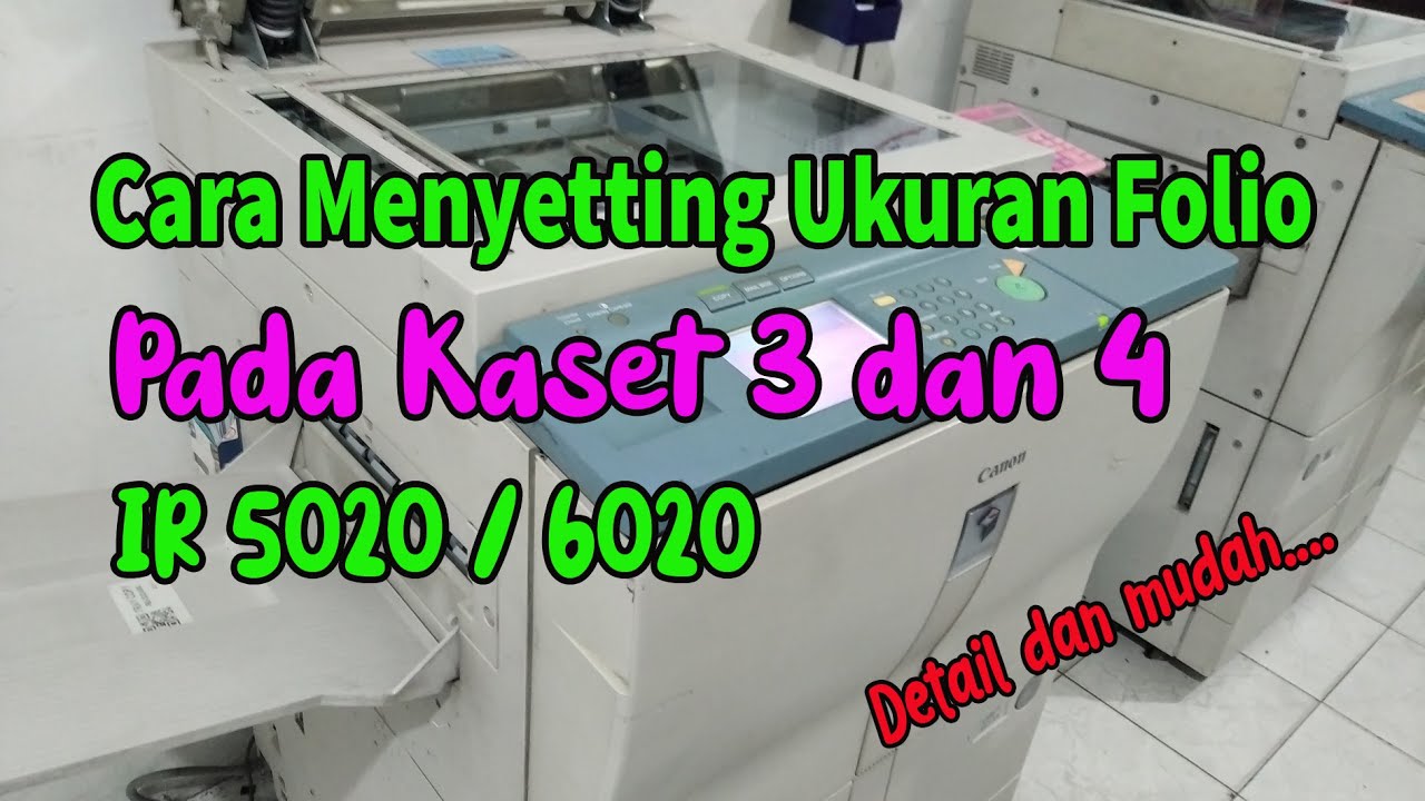 CARA MENYETTING UKURAN FOLIO KASET 3 DAN 4 MESIN IR 5020 / 6020