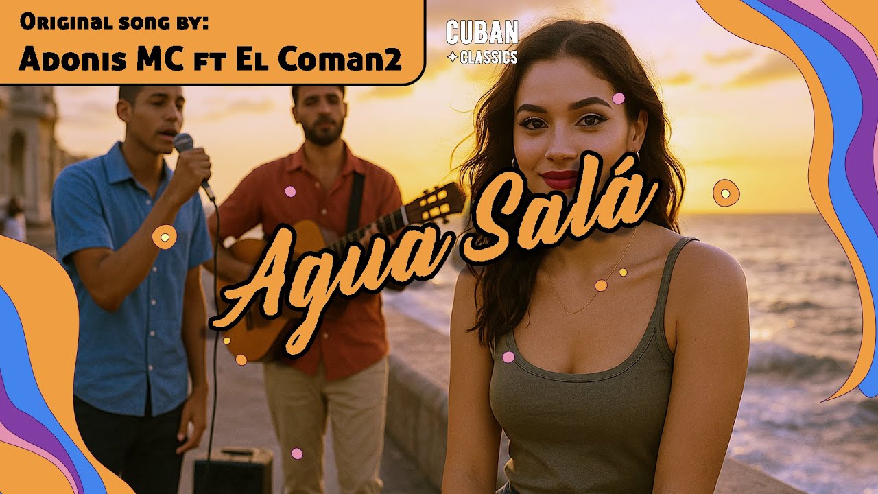 Agua Salá – (Lyrics by Adonis MC ft El Coman2) - Modern Soul [NEW VERSION]