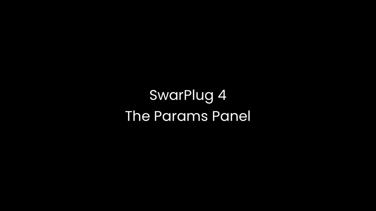 SwarPlug 4 VST Plugin: the Params Panel