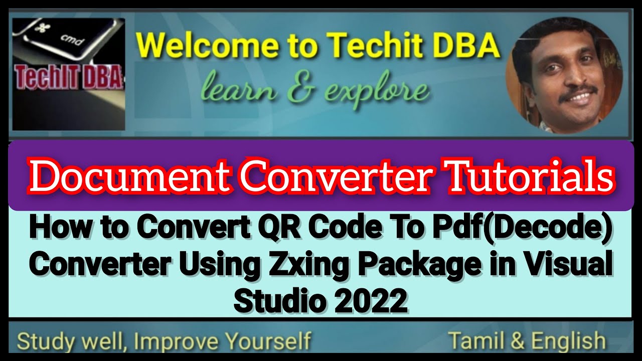 PART 34 How to Convert QR Code To Pdf Using Zxing Package in Visual Studio 2022(Tamil) | TechIT DBA