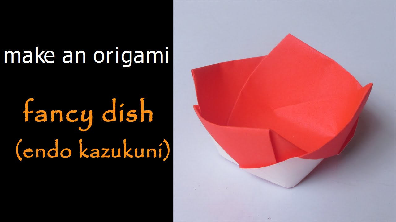 @ Make an Origami Fancy Dish (Endo Kazukuni)