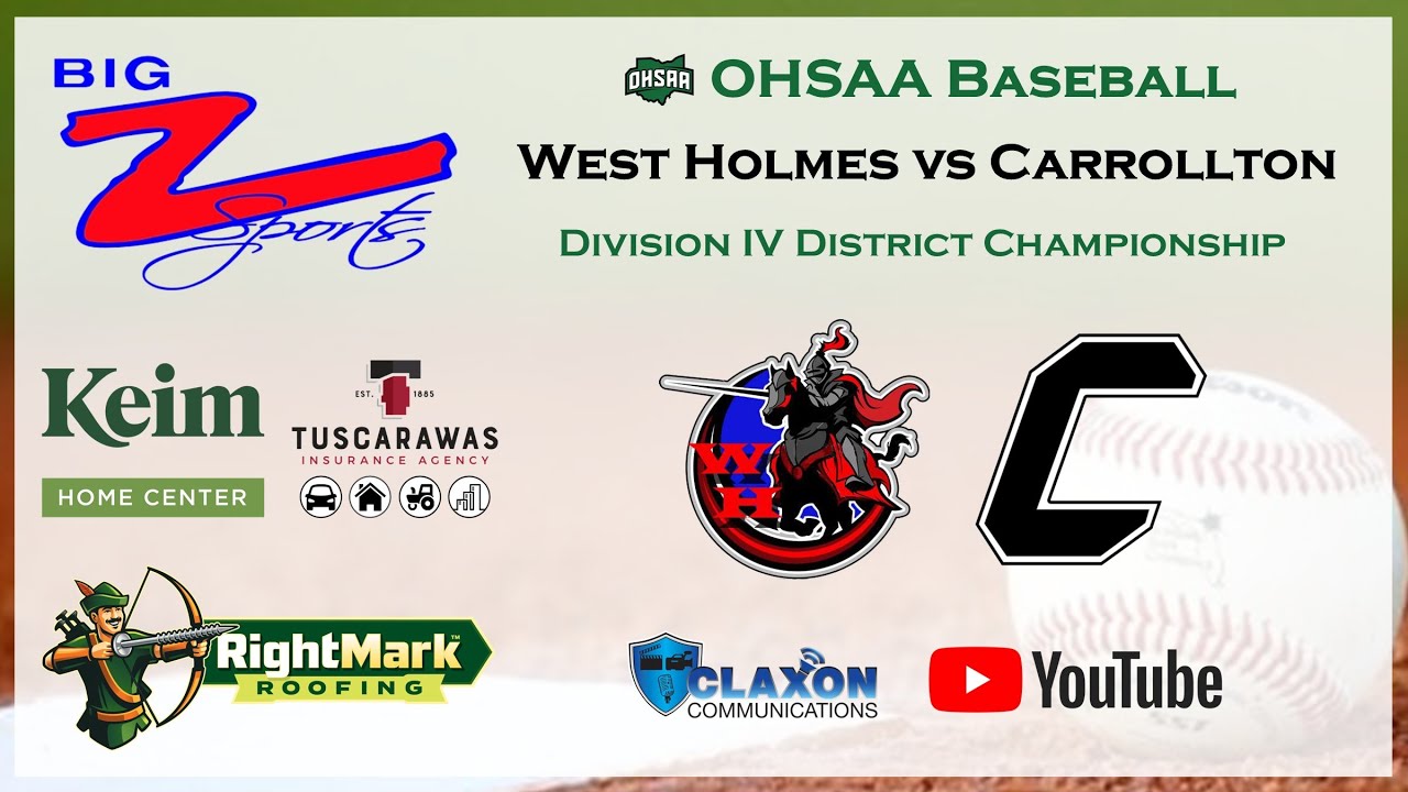 West Holmes vs Carrollton  - OHSAA Division IV District Championship Baseball from BIG Z Sports