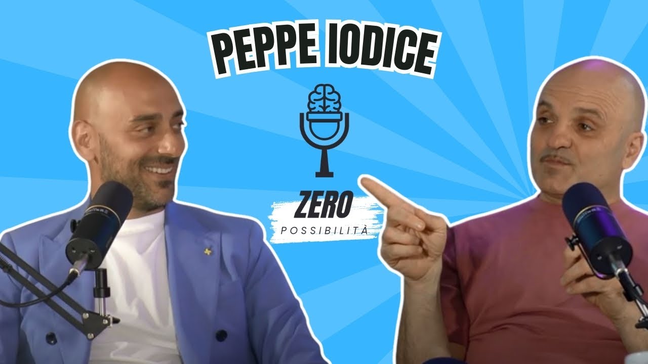 ZERO POSSIBILITA' PODCAST con PEPPE IODICE!