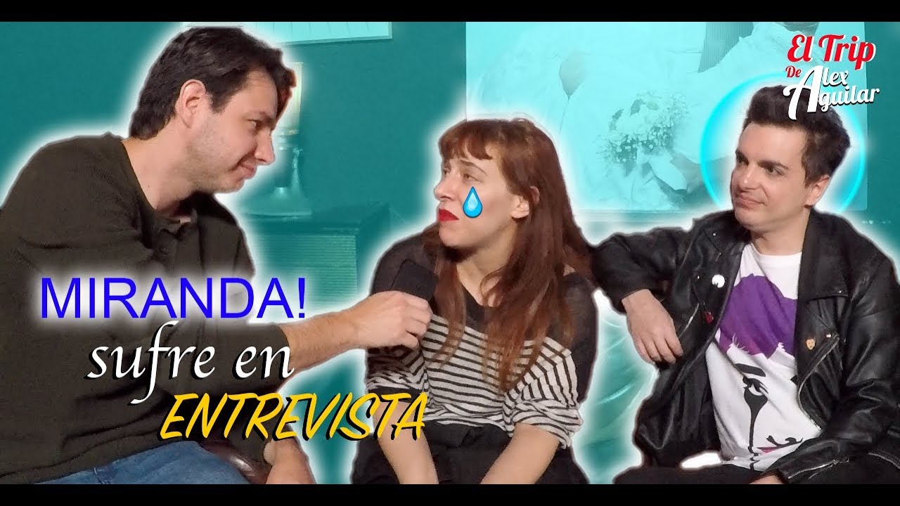 MIRANDA SUFRE ENTREVISTA