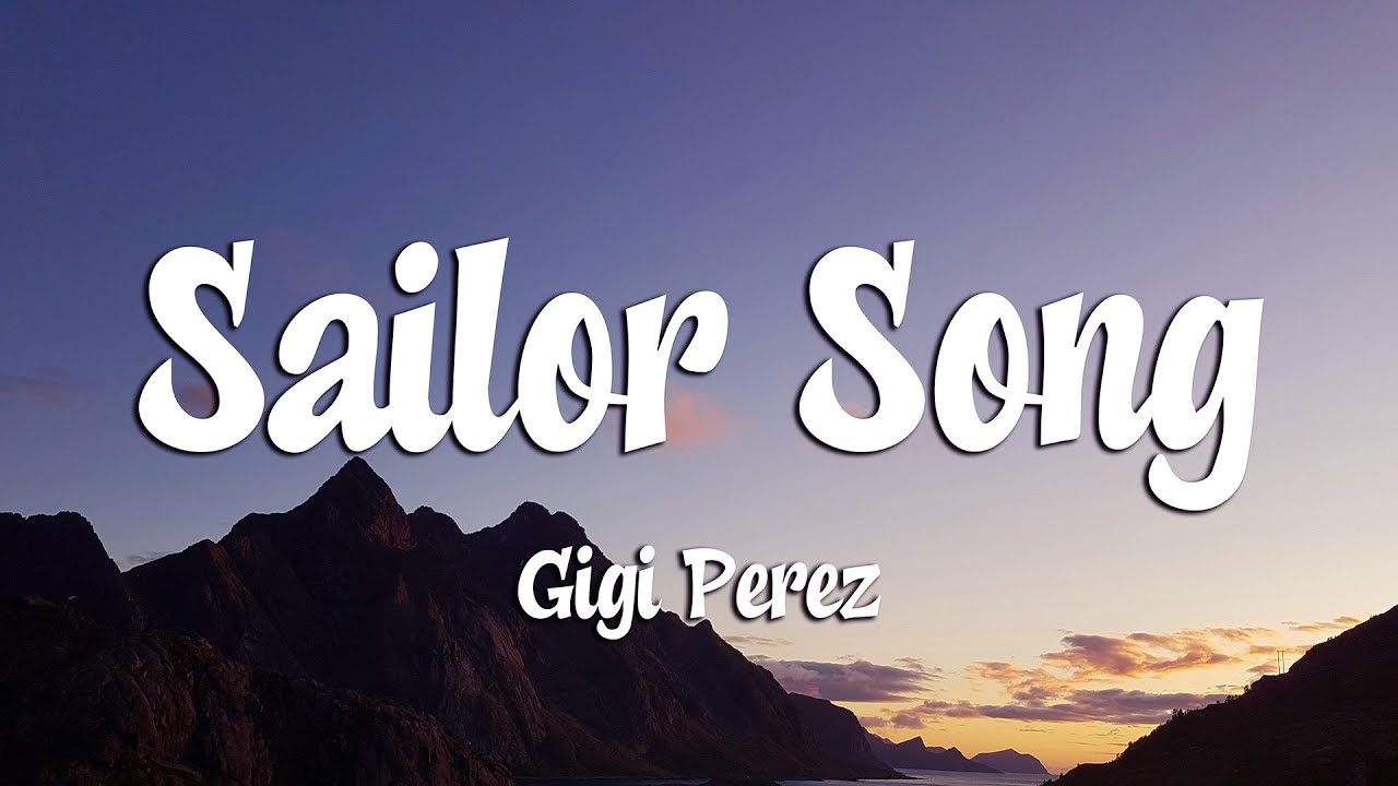 Gigi Perez - Sailor Song (Lyrics)