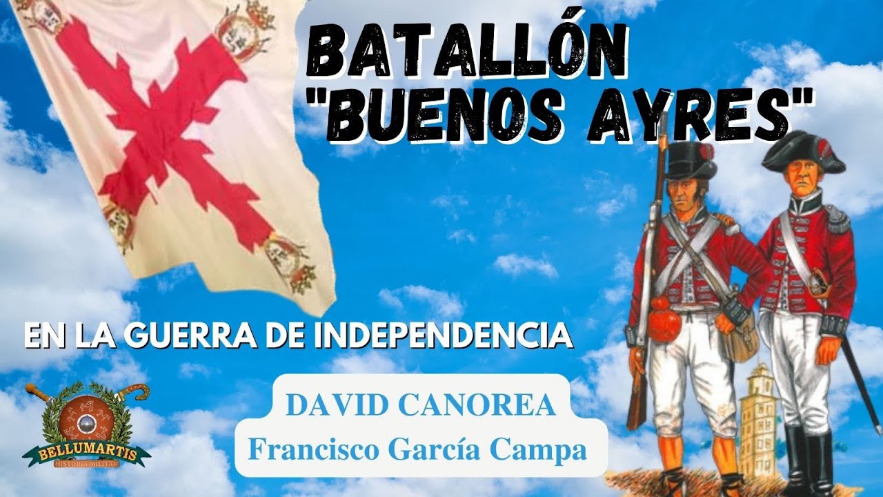 BATALL&Oacute;N BUENOS AYRES:el Virreinato de R&iacute;o de la Plata en la Guerra de Independencia *David Canorea*