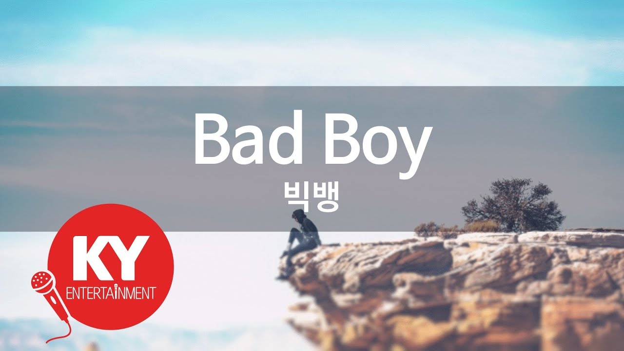 Bad Boy - 빅뱅(BIGBANG) (KY.58553) / KY Karaoke