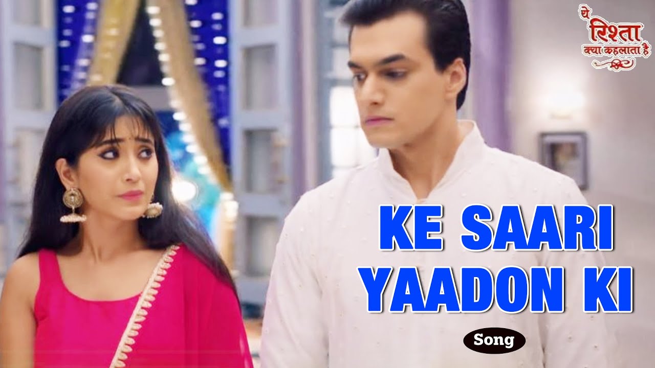 Ke Saari Yaadon Ki 💕 | Ye Rishta Kya Khelata Hai ✨ | Slow Male Version | Navin Tripathi | Star Plus