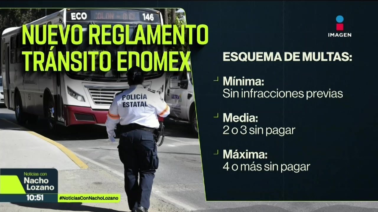 Entr&oacute; en vigor el nuevo reglamento de tr&aacute;nsito del Edomex | Noticias con Nacho Lozano