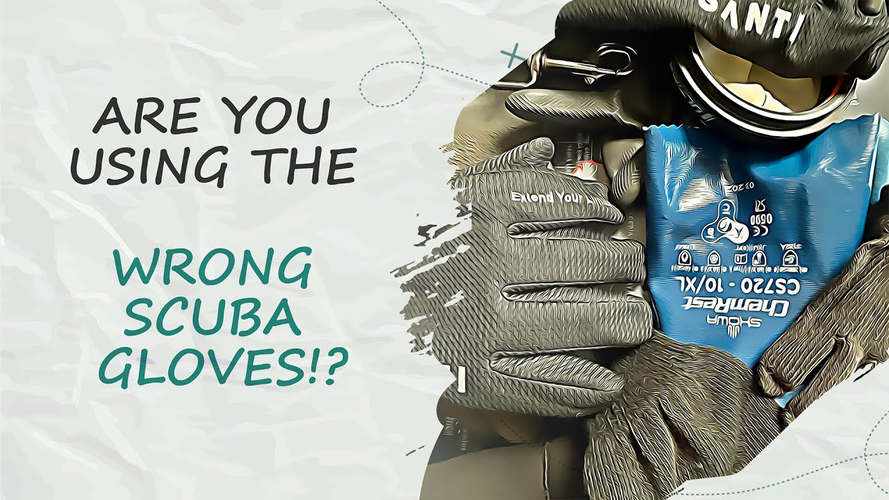 Are Your Scuba Gloves Holding You Back Underwater?
