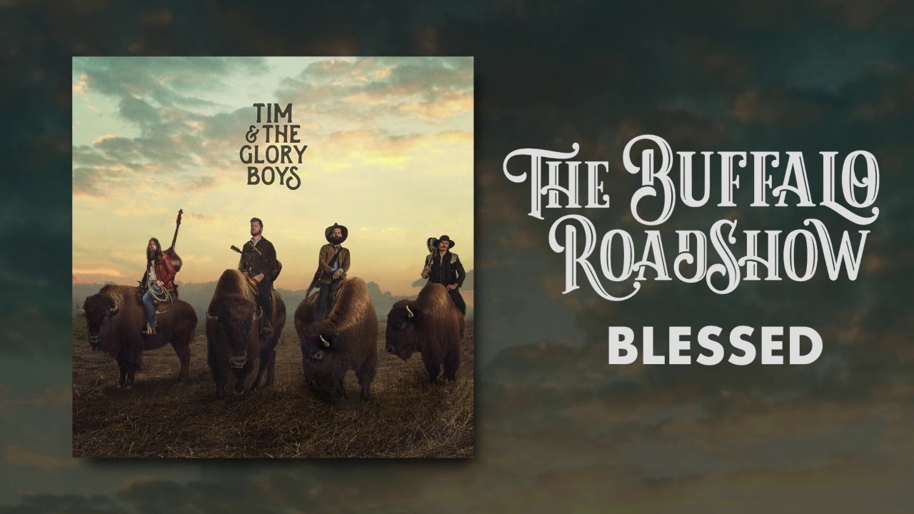 Tim & the Glory Boys - Blessed