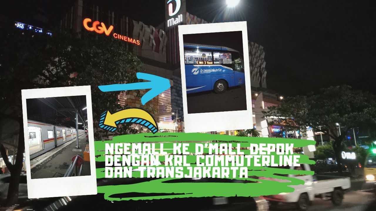 REVIEW !!! Akses Mudah ke D'Mall Depok dari St. Bogor - St. Depok Baru dengan KRL dan TransJakarta