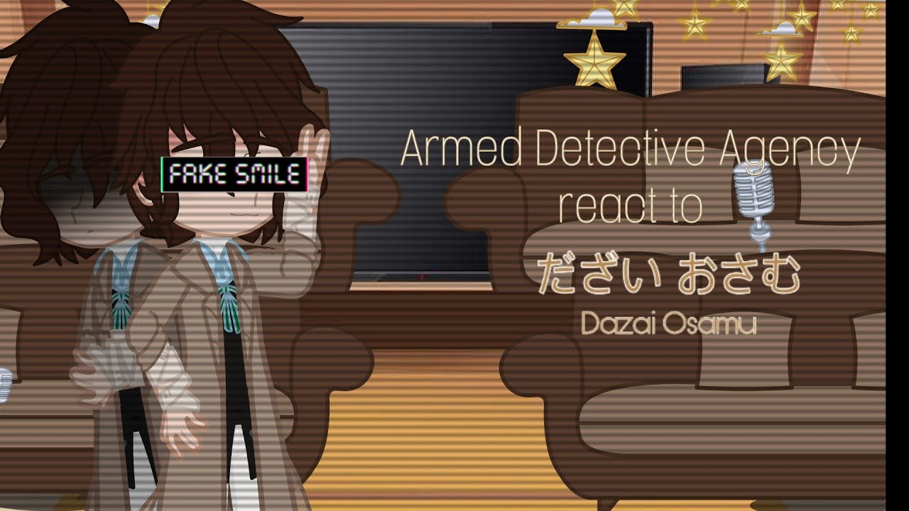 🦀•♡ADA react to Osamu Dazai♡•🦀 { pt 3 }
