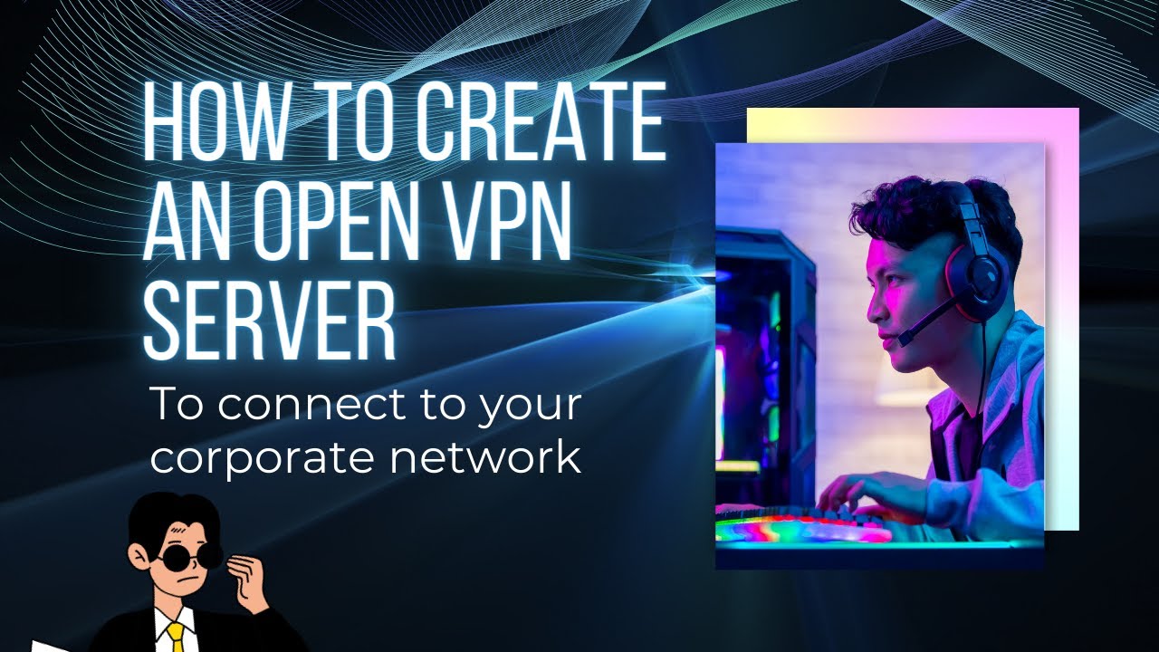How To Create a Corporate OpenVPN Server To Bridge Clients to the LAN