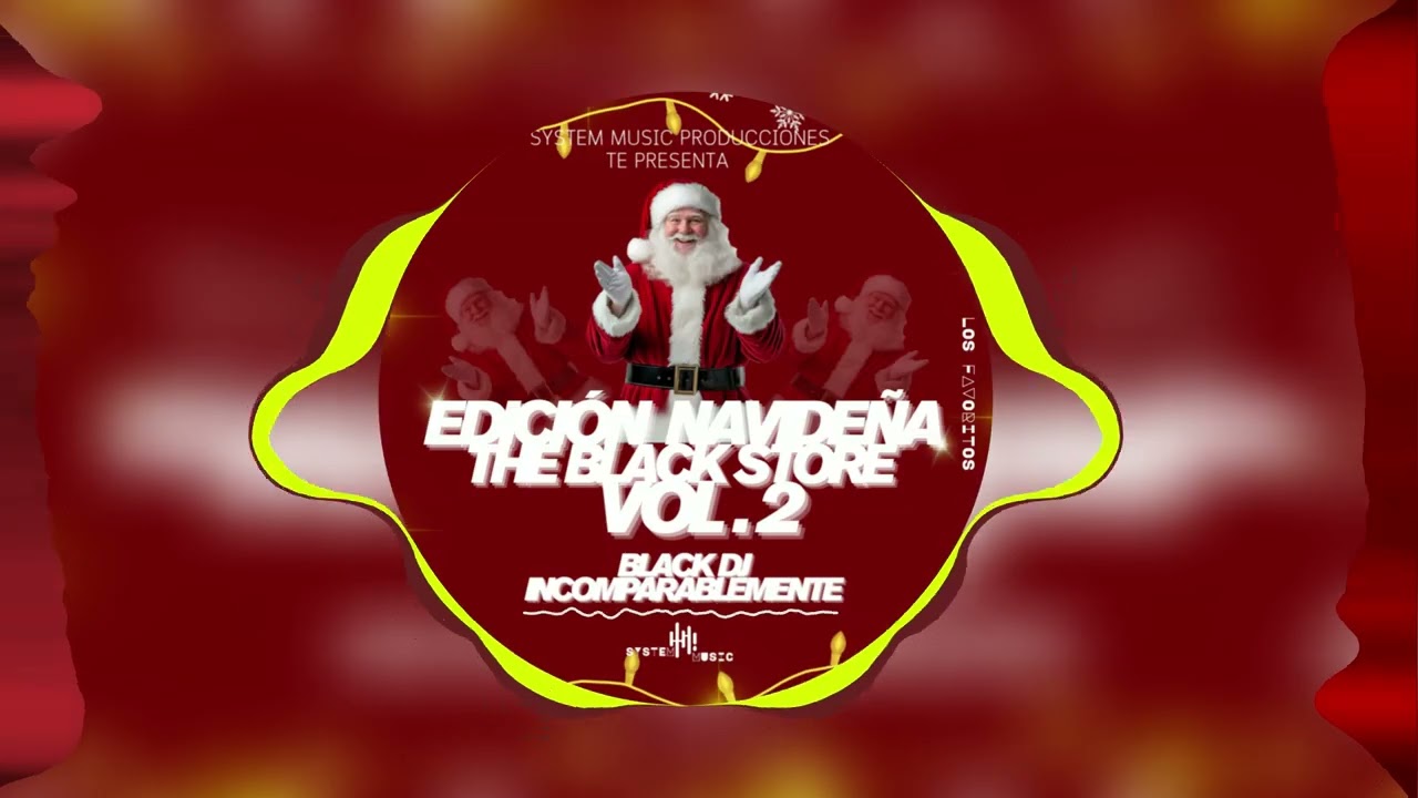Mix Cumbias Del Recuerdo_Edicion Navideña The Black Store Vol.2_Black Dj Incomparablemente_SMP
