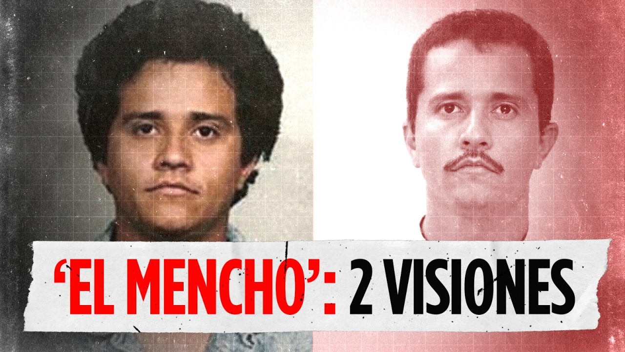 “El Mencho”: 2 visiones
