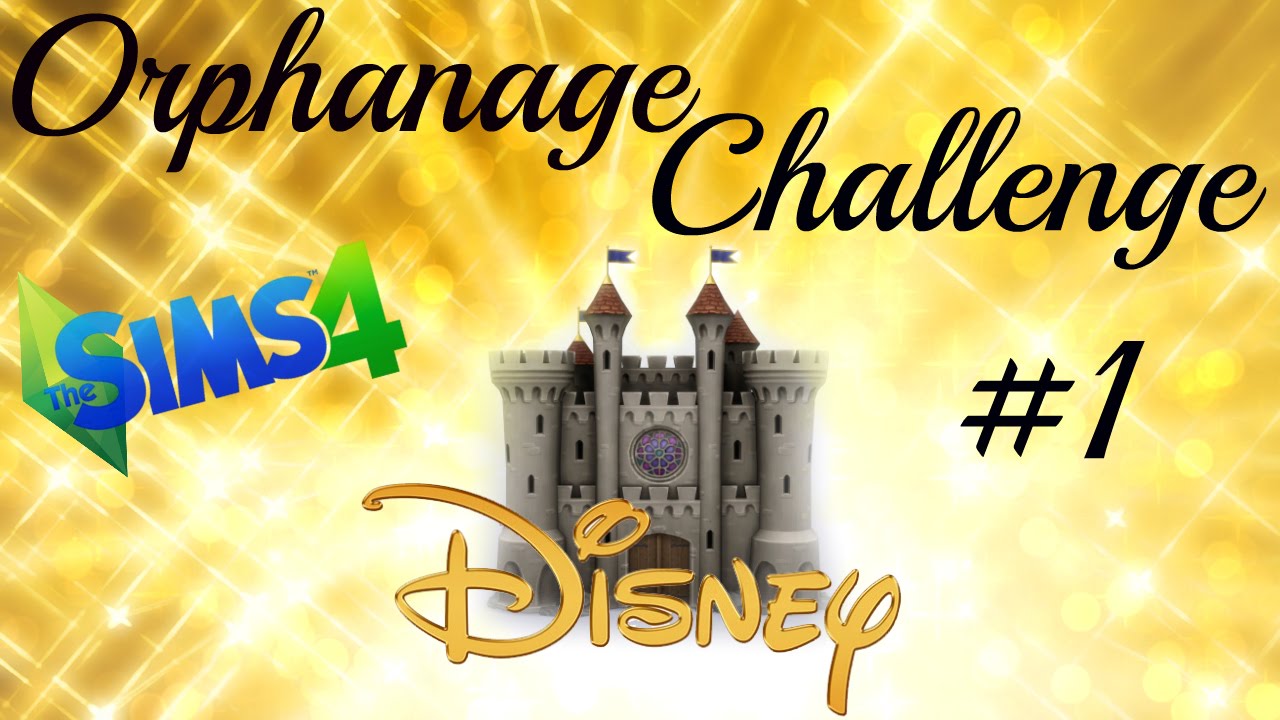 Sims 4: Disney's Orphanage Challenge #1 - 