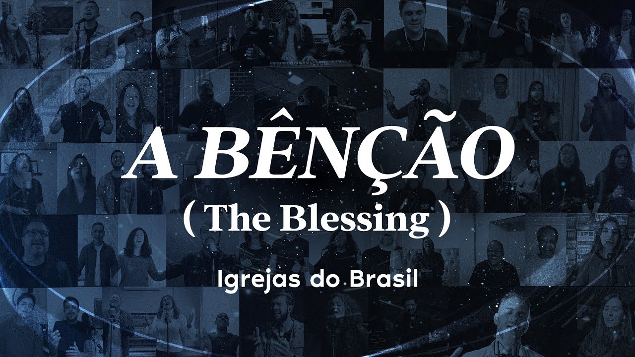 A Bênção (The Blessing) | Igrejas do Brasil