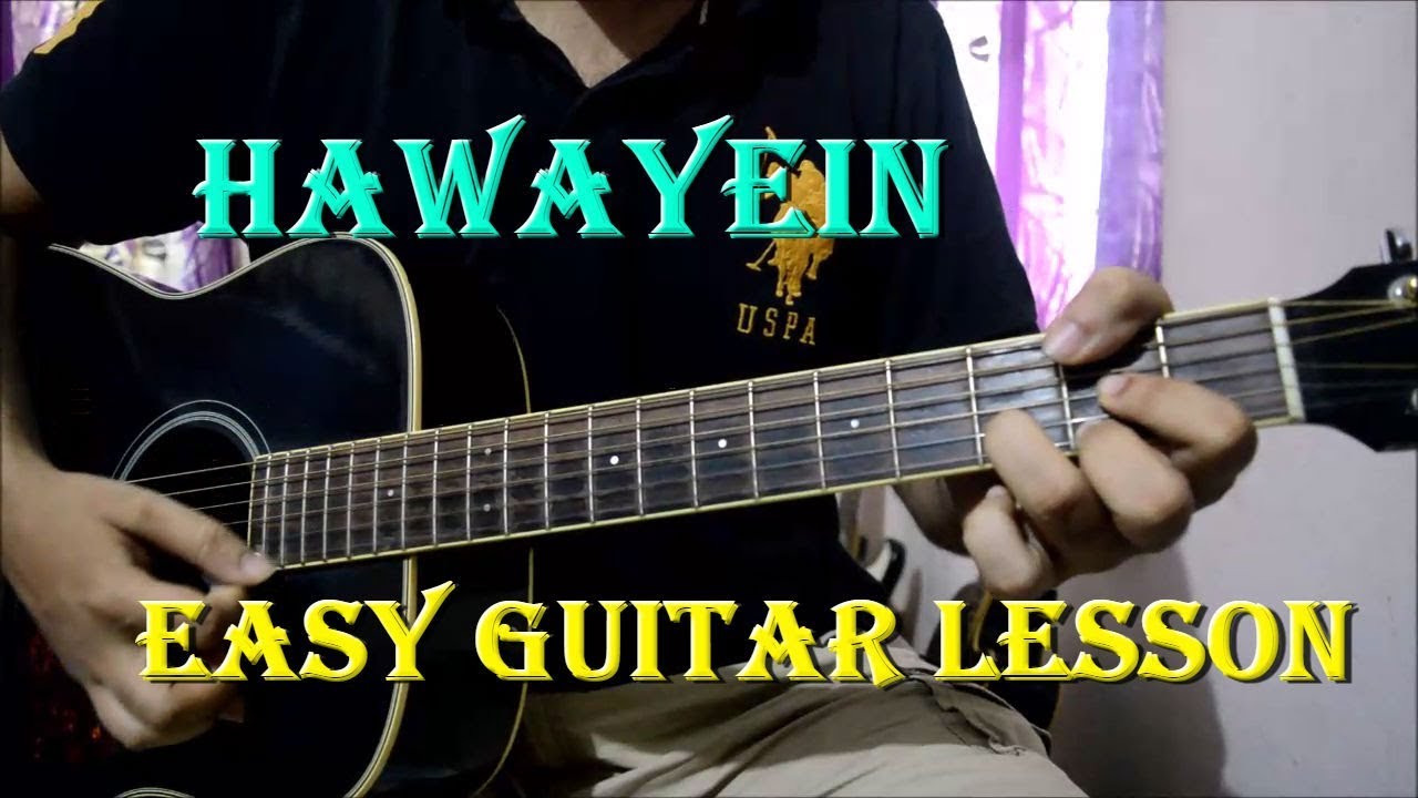 Hawayein - Easy Guitar Chords & Strumming Lesson | Arijit, SRK, Anushka | Jab Harry Met Sejal