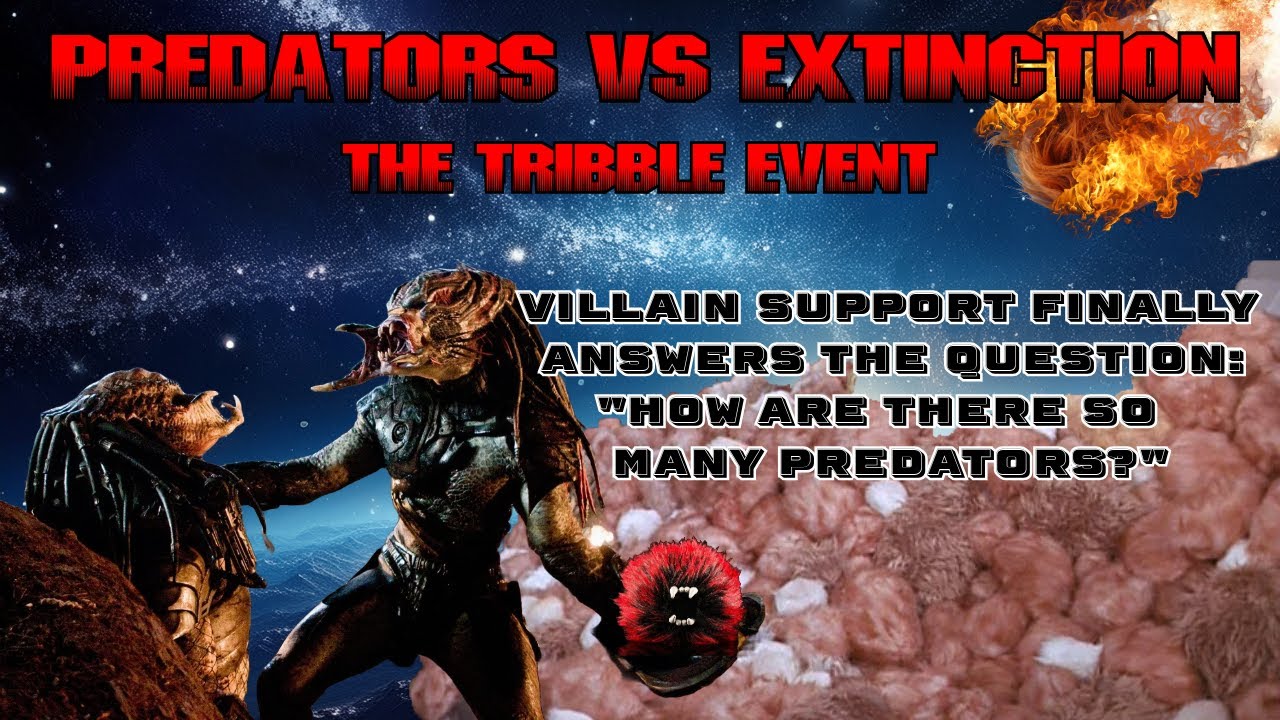 Predators vs Extinction-The tribble event