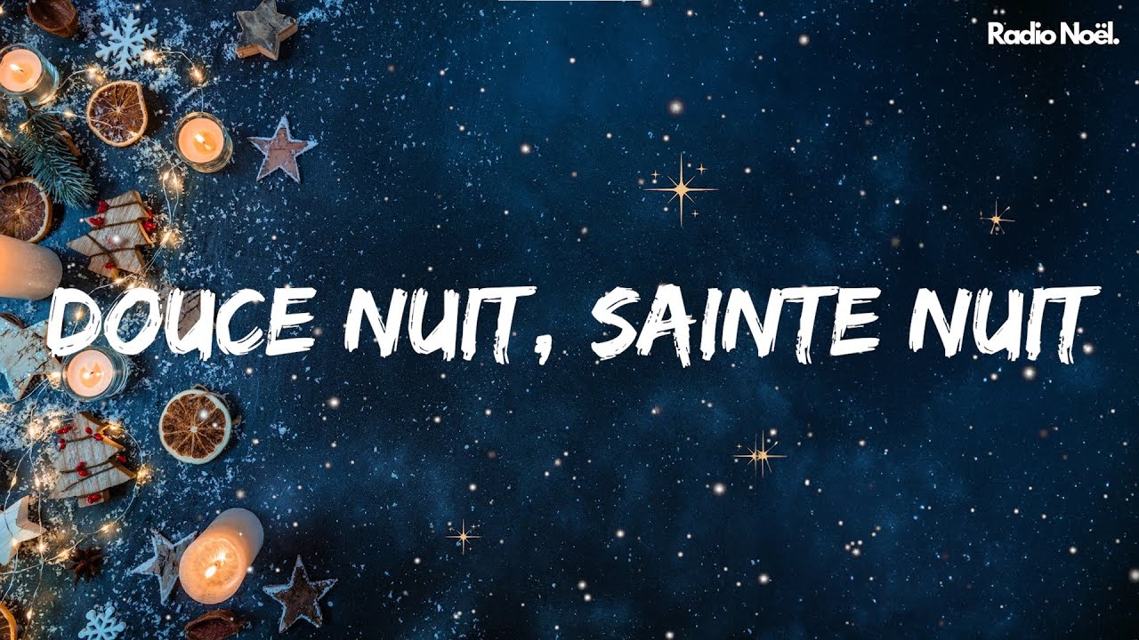 Douce Nuit - Sainte Nuit - Chansons de No&euml;l (Paroles)