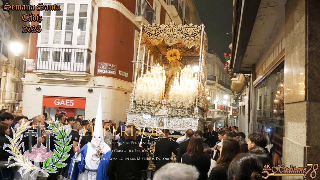 [4K ᴴᴰᴿ] VIRGEN DEL ROSARIO / Semana Santa Cádiz 2025