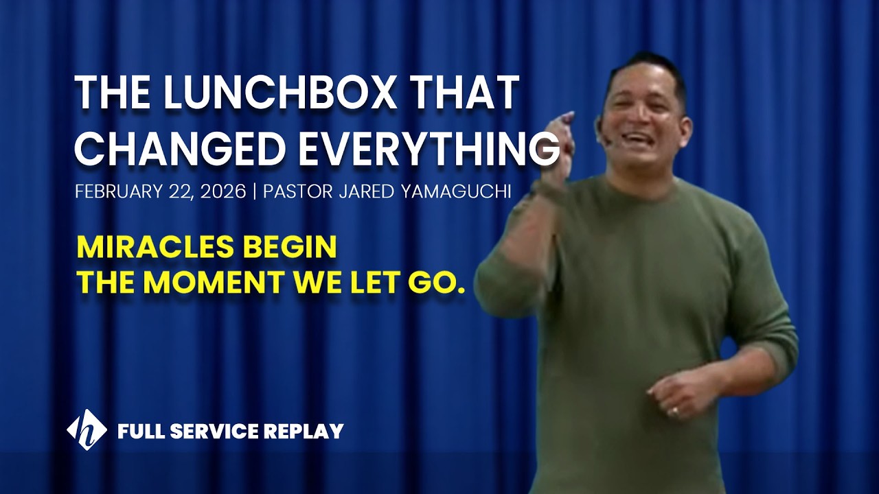Sunday Service 2/22/26: The Lunchbox That Changed Everything by  Jared Yamaguchi | Miracles Series