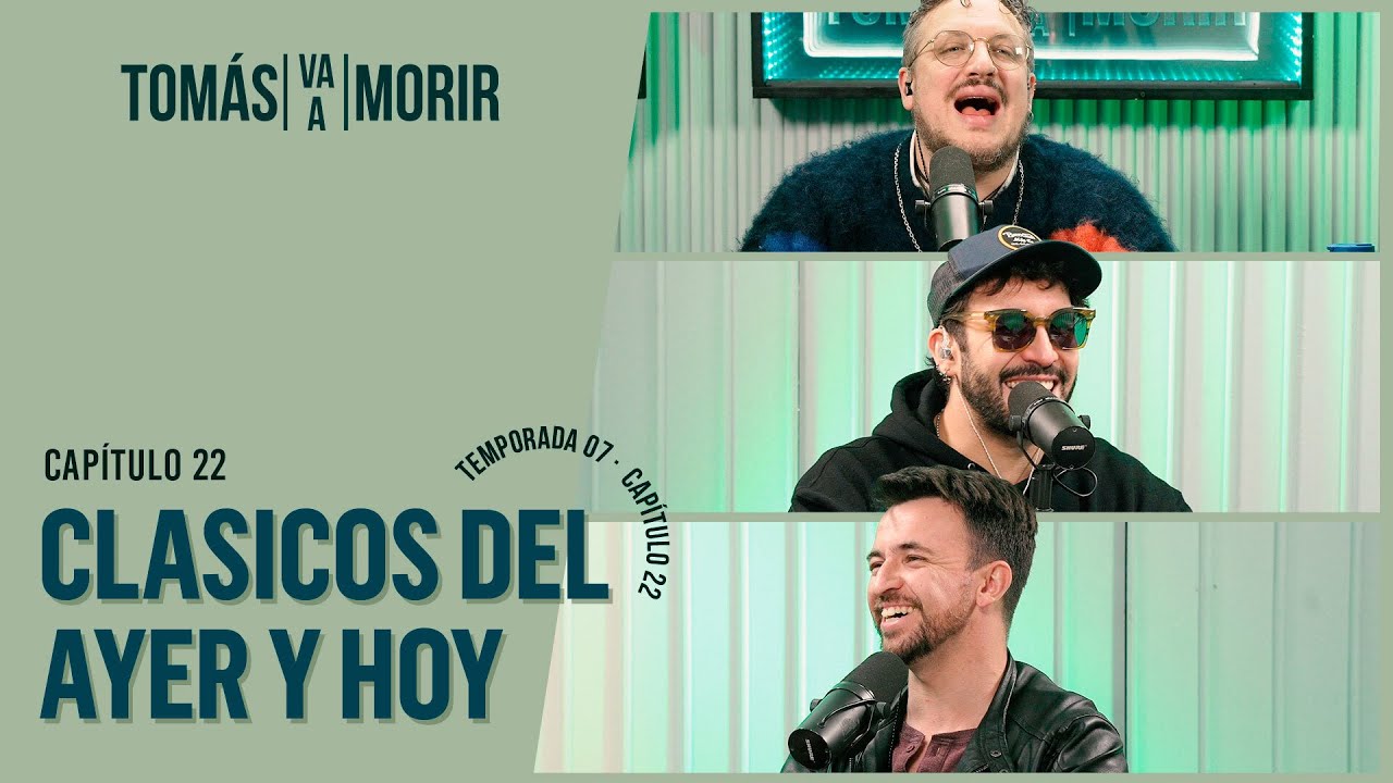 Cl&aacute;sicos del Ayer y Hoy | Tom&aacute;s Va a Morir