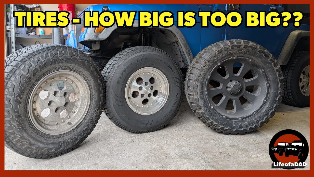 Jeep TJ - What Tire Size is Too Big?