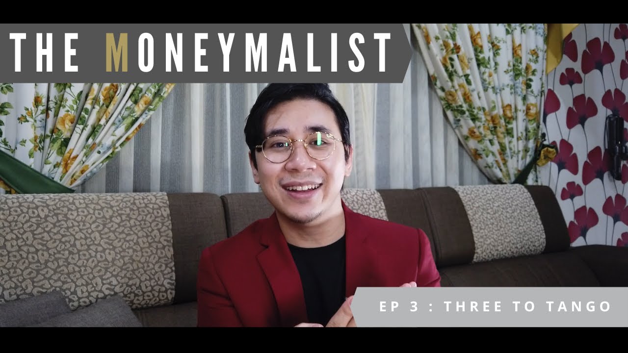 The Moneymalist S01E03: Three To Tango