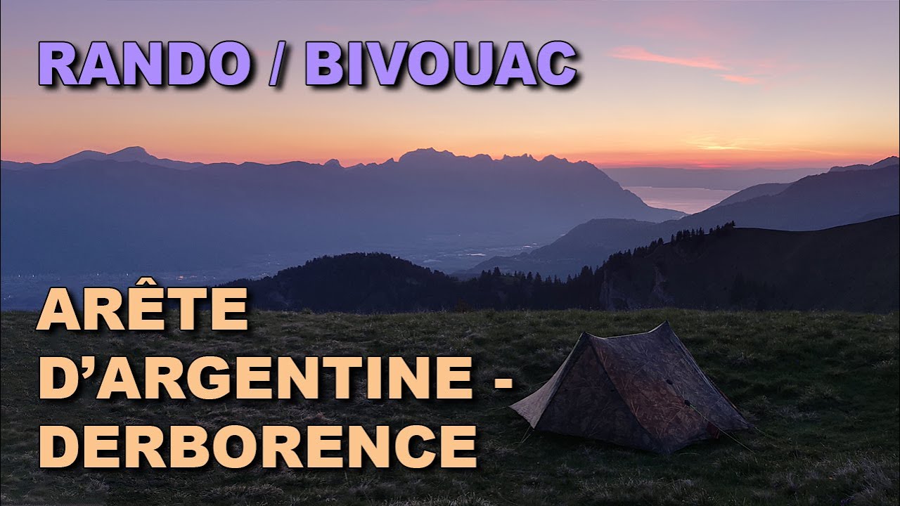 RANDO - BIVOUAC AUTOUR DE L' ARÊTE DE L' ARGENTINE / DERBORENCE / DIABLERETS