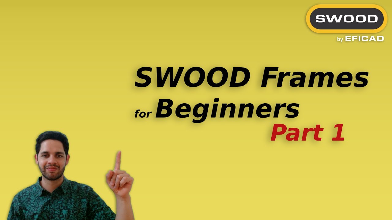 SWOOD Frame for Beginners: Part 1