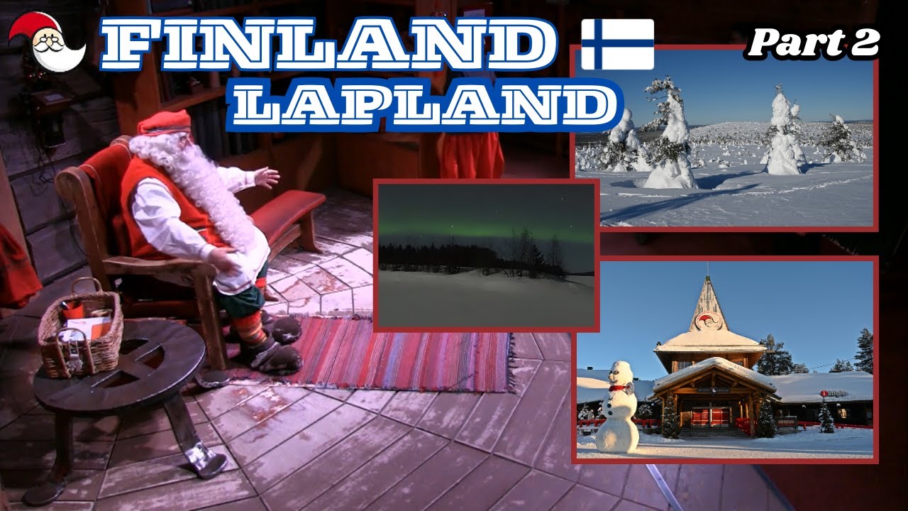 Lapland of Finland - Santa Claus Village, Riisitunturi National Park and more adventures