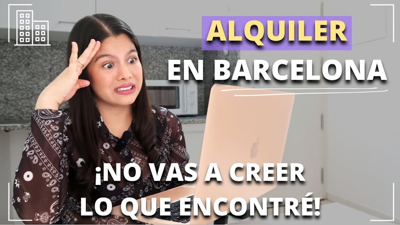 El drama del ALQUILER DE PISOS EN BARCELONA: precios, requisitos y consejos