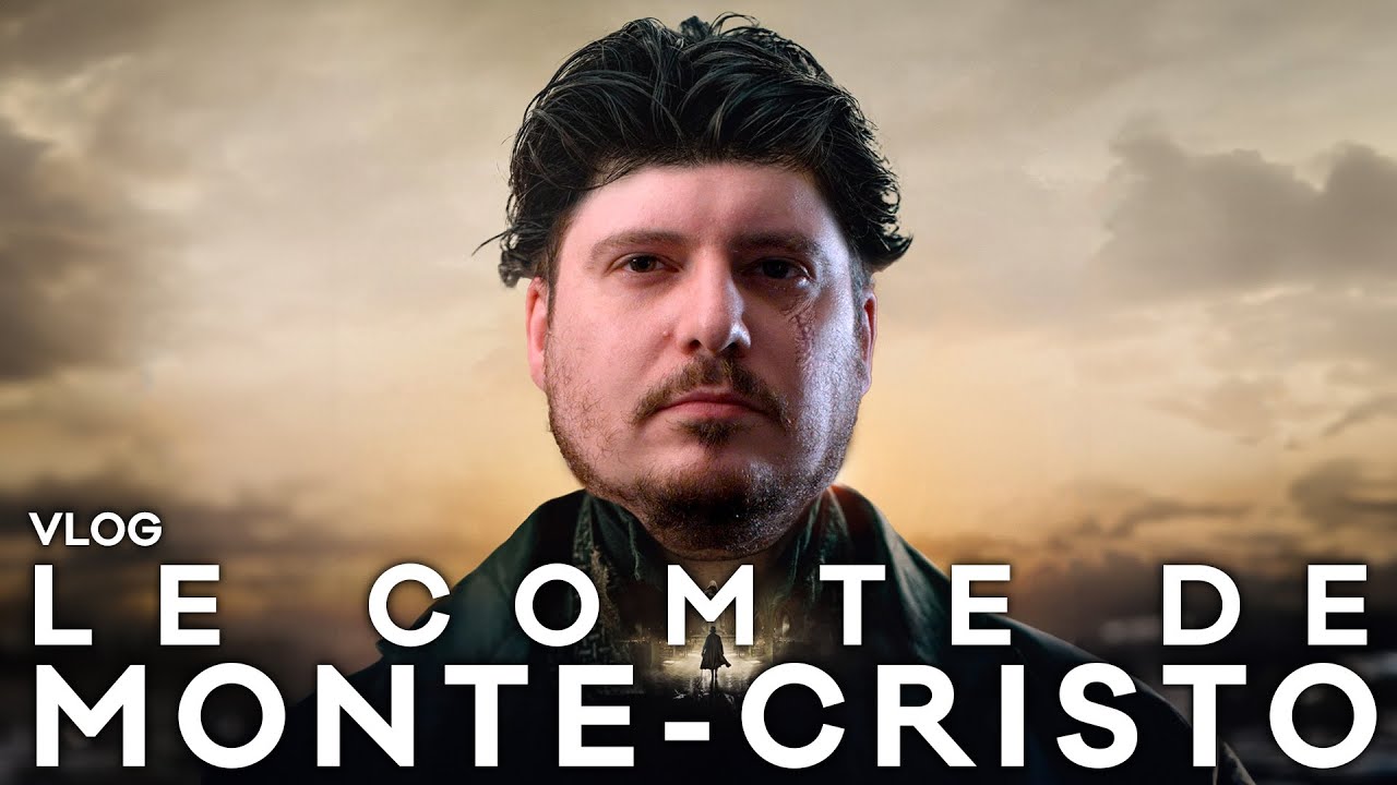 Vlog n°758 - Le Comte de Monte-Cristo